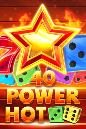 40 Power Hot Dice онлайн игра бесплатно | Вулкан Победа без регистрации