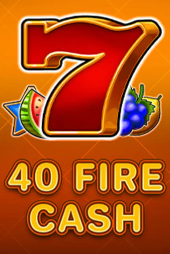 40 Fire Cash онлайн игра бесплатно | Вулкан Победа без регистрации