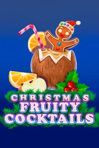 Christmas Fruity Cocktails онлайн игра бесплатно | Вулкан Победа без регистрации