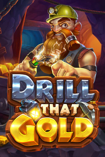 Drill That Gold онлайн игра бесплатно | Вулкан Победа без регистрации