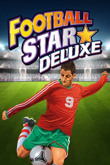 Football Star Deluxe онлайн игра бесплатно | Вулкан Победа без регистрации