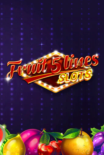 Fruit 5 Lines онлайн игра бесплатно | Вулкан Победа без регистрации