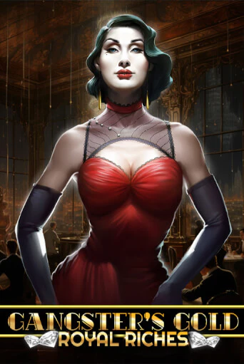 Gangsters Gold - Royal Riches онлайн игра бесплатно | Вулкан Победа без регистрации