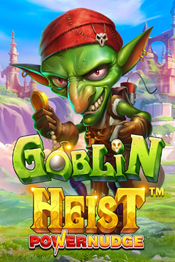 Goblin Heist Powernudge онлайн игра бесплатно | Вулкан Победа без регистрации