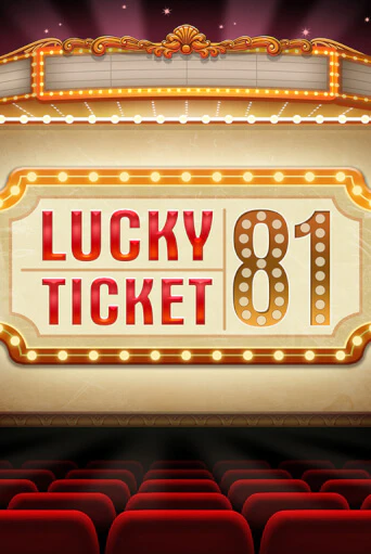 Lucky Ticket 81 онлайн игра бесплатно | Вулкан Победа без регистрации