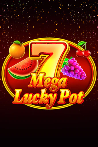 Mega Lucky Pot онлайн игра бесплатно | Вулкан Победа без регистрации
