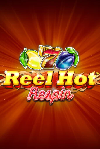 Reel Hot Respin онлайн игра бесплатно | Вулкан Победа без регистрации