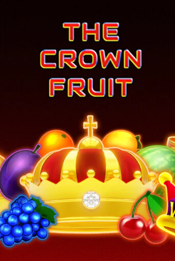 The Crown Fruit онлайн игра бесплатно | Вулкан Победа без регистрации
