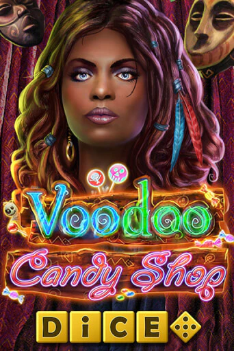 Voodoo Candy Shop Dice онлайн игра бесплатно | Вулкан Победа без регистрации
