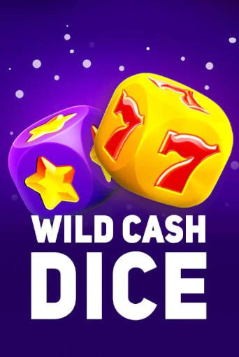 Wild Cash Dice онлайн игра бесплатно | Вулкан Победа без регистрации